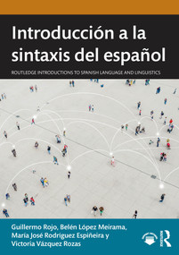 Introducción a la sintaxis del español (Spanish Edition) by Guillermo Rojo, Belén López Meirama, María José Rodríguez Espiñeira, Victoria Vázquez Rozas, 9781032440552