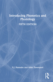 Introducing Phonetics and Phonology by S.J. Hannahs, Mike Davenport, 9781032731469