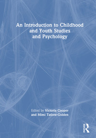 An Introduction to Childhood and Youth Studies and Psychology by Victoria Cooper, Mimi Tatlow-Golden, 9781032415956