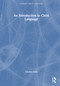 An Introduction to Child Language by Carolyn Letts, 9781032377896