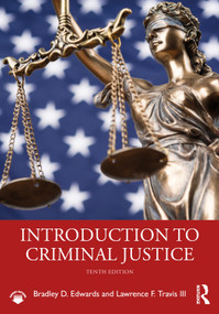 Introduction to Criminal Justice by Bradley D. Edwards, Lawrence F. Travis III, 9781032378817
