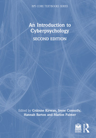 An Introduction to Cyberpsychology by Gráinne Kirwan, Irene Connolly, Hannah Barton, Marion Palmer, 9780367636418