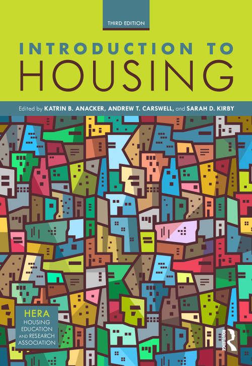 Introduction to Housing by Katrin B. Anacker, Andrew T. Carswell, Sarah D. Kirby, 9780367480448