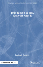 Introduction to NFL Analytics with R by Bradley J. Congelio, 9781032427959