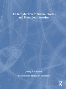 An Introduction to Severe Storms and Hazardous Weather by Jeffrey B. Halverson, 9781032384238