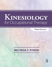 Kinesiology for Occupational Therapy by Melinda F. Rybski, 9781630914714