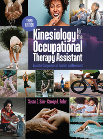 Kinesiology for the Occupational Therapy Assistant (Essential Components of Function and Movement) by Susan Sain, Carolyn Roller, 9781032956725