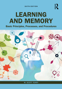 Learning and Memory (Basic Principles, Processes, and Procedures) by W. Scott Terry, 9781032129730