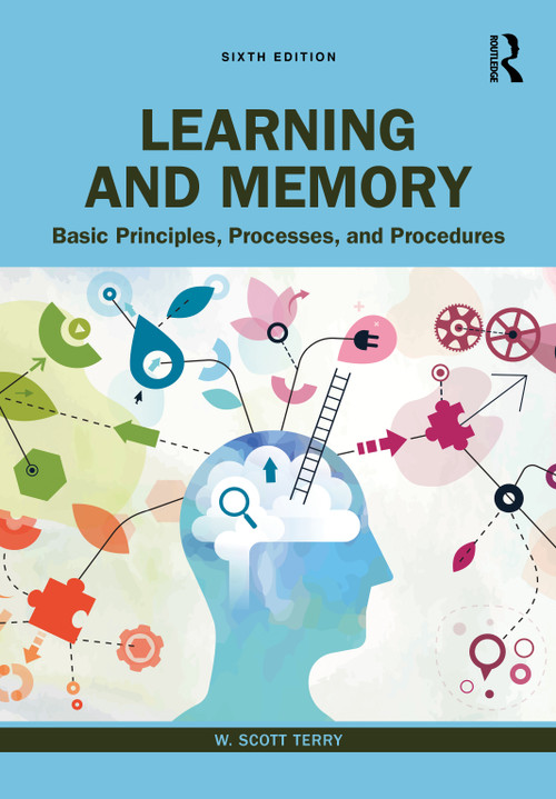 Learning and Memory (Basic Principles, Processes, and Procedures) by W. Scott Terry, 9781032129730