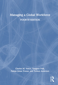 Managing a Global Workforce by Charles Vance, Yongsun Paik, Fabian Jintae Froese, Torben Andersen, 9781032161471