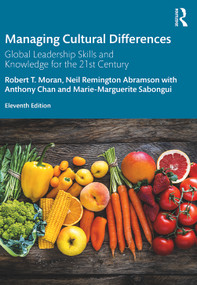 Managing Cultural Differences (Global Leadership Skills and Knowledge for the 21st Century) by Robert T. Moran, Neil Remington Abramson, Anthony Chan, Sabongui Marie-Marguerite, 9781032267906