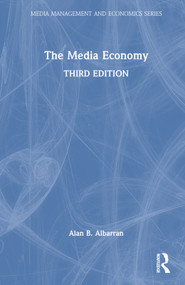 The Media Economy by Alan B. Albarran, 9781032491349
