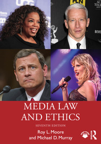 Media Law and Ethics by Roy L. Moore, Michael D. Murray, 9781032607931