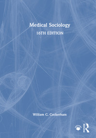 Medical Sociology by William C. Cockerham, 9781032942698