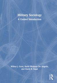Military Sociology (A Guided Introduction) by Wilbur J. Scott, Karin Modesto De Angelis, David R. Segal, 9781032252926