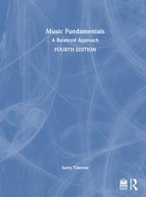 Music Fundamentals (A Balanced Approach) by Sumy Takesue, 9781032290447