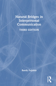 Natural Bridges in Interpersonal Communication by Randy Fujishin, 9781032355061