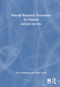 Natural Resource Economics (The Essentials) by Tom Tietenberg, Lynne Lewis, 9781032689098