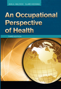 An Occupational Perspective of Health by Ann Wilcock, Clare Hocking, 9781617110870