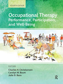 Occupational Therapy (Performance, Participation, and Well-Being) by Charles H. Christiansen, Julie Bass, Carolyn M. Baum, 9781617110504
