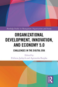 Organizational Development, Innovation, and Economy 5.0 (Challenges in the Digital Era) by Elżbieta Jędrych, Agnieszka Rzepka, 9781032817248