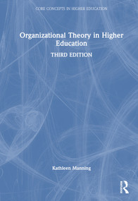 Organizational Theory in Higher Education by Kathleen Manning, 9781032392615