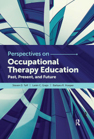 Perspectives on Occupational Therapy Education (Past, Present, and Future) by Steven Taff, Lenin Grajo, Barbara Hooper, 9781032960432