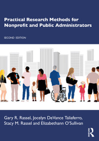 Practical Research Methods for Nonprofit and Public Administrators by Gary R. Rassel, Jocelyn DeVance Taliaferro, Stacy M. Rassel, Elizabethann O'Sullivan, 9781032152035