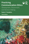 Practicing Communication Ethics (Development, Discernment, and Decision Making) by Paula S. Tompkins, 9781032288987