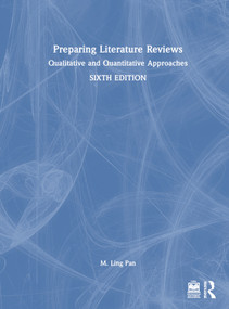 Preparing Literature Reviews (Qualitative and Quantitative Approaches) by M. Ling Pan, Jacqueline S. Craven, 9781032608396