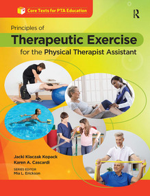 Principles of Therapeutic Exercise for the Physical Therapist Assistant by Jacqueline Kopack, Karen Cascardi, 9781032953113