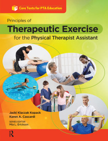 Principles of Therapeutic Exercise for the Physical Therapist Assistant by Jacqueline Kopack, Karen Cascardi, 9781630913533