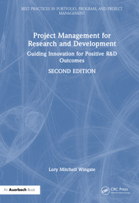 Project Management for Research and Development (Guiding Innovation for Positive R&D Outcomes) by Lory Mitchell Wingate, 9781032823294