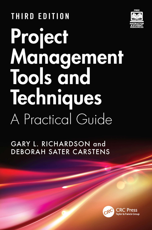 Project Management Tools and Techniques (A Practical Guide, Third Edition) by Gary L. Richardson, Deborah Sater Carstens, 9781032874791