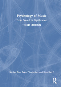 Psychology of Music (From Sound to Significance) by Siu-Lan Tan, Peter Pfordresher, Rom Harré, 9781032264141