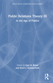 Public Relations Theory III (In the Age of Publics) by Carl Botan, Erich Sommerfeldt, 9780367693282