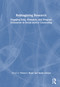 Reimagining Research (Engaging Data, Research, and Program Evaluation in Social Justice Counseling) by Trevor J. Buser, Sandy Gibson, 9781032050454