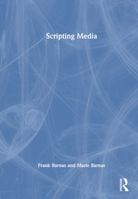 Scripting Media by Frank Barnas, Marie Barnas, 9781032229232