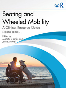 Seating and Wheeled Mobility (A Clinical Resource Guide) by Michelle L. Lange, Jean L. Minkel, 9781638221432