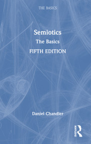 Semiotics: The Basics by Daniel Chandler, 9781041016106