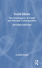 Social Media (The Convergence of Public and Personal Communication) by Graham Meikle, 9780367897826