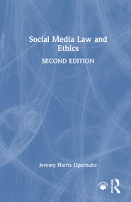 Social Media Law and Ethics by Jeremy Harris Lipschultz, 9781032656977