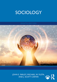 Sociology by John E. Farley, Michael W. Flota, J. Scott Carter, 9781032423593