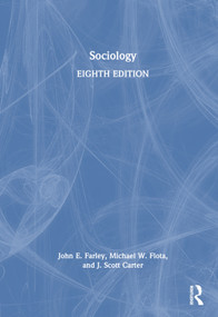 Sociology by John E. Farley, Michael W. Flota, J. Scott Carter, 9781032778266