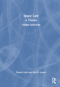 Space Law (A Treatise) by Francis Lyall, Paul B. Larsen, 9781032698373