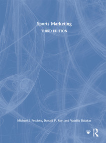 Sports Marketing by Michael J. Fetchko, Donald P. Roy, Vassilis Dalakas, 9781032112763