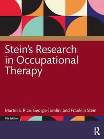 Stein's Research in Occupational Therapy, 7th Edition by Martin S. Rice, George Tomlin, Franklin Stein, 9781638221388
