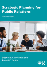 Strategic Planning for Public Relations by Deborah A. Silverman, Ronald D. Smith, 9781032391168