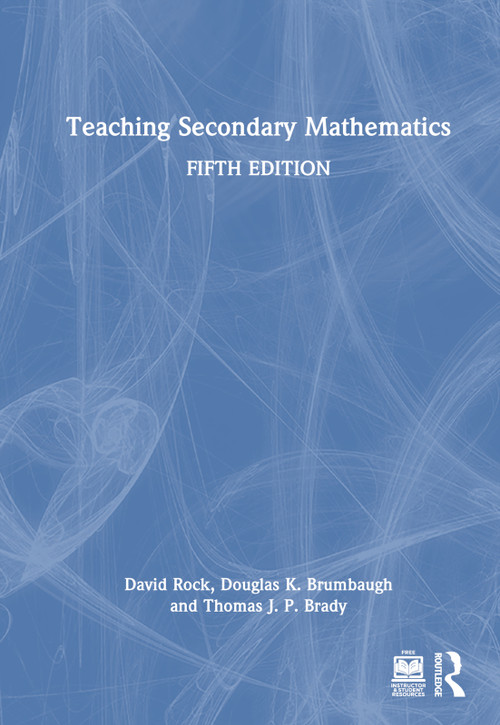 Teaching Secondary Mathematics by David Rock, Douglas K. Brumbaugh, Thomas J. P. Brady, 9781032028446