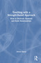 Teaching with a Strength-Based Approach (How to Motivate Students and Build Relationships) by Steven Baron, 9781032435831